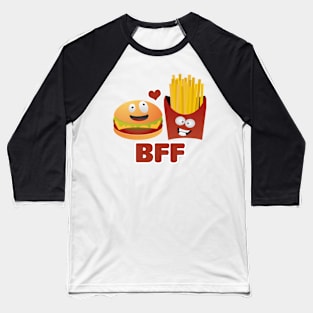 BFF Best Friends Forever Burger And Fries Baseball T-Shirt